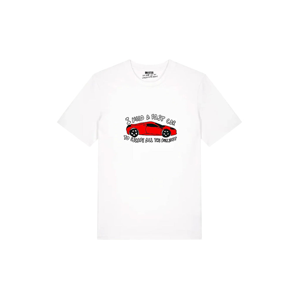 DREAMINGBUSY Fast Car To Escape Bullshit T-Shirt White