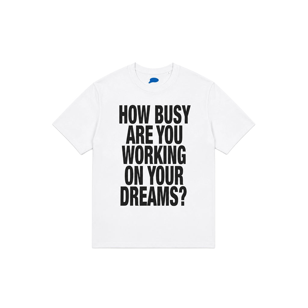 DREAMINGBUSY Slogan T-Shirt White