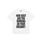 DREAMINGBUSY Slogan T-Shirt White