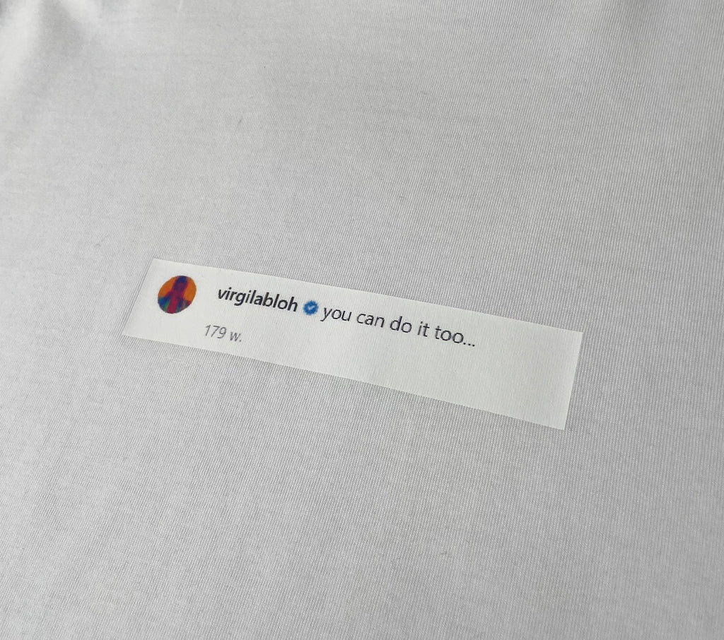 DREAMINGBUSY Virgil Insta Comment T-Shirt White